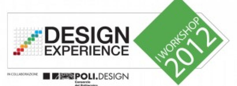 Design Experience Workshop 2012 dedicato al ”Design Sostenibile”