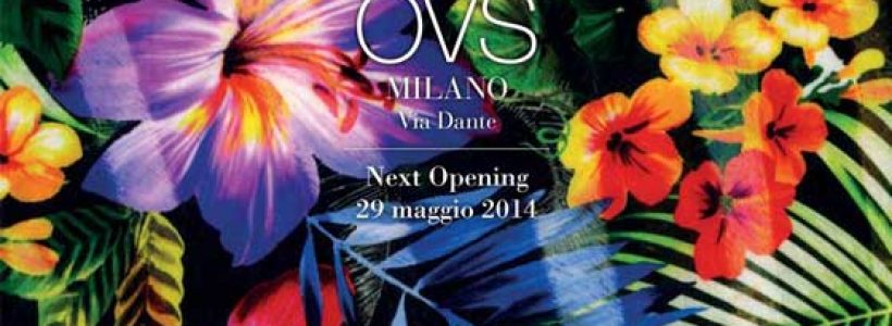 OVS: nuovo flagship store in via Dante a Milano.