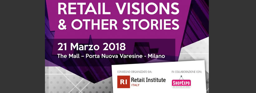 Retail Institute Italy convegno Retail Visions and Other Stories 2018