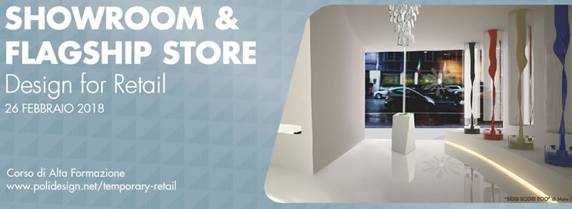 Showroom & Flagship Store – Design for Retail. Diventare specialisti nella progettazione degli spazi retail.