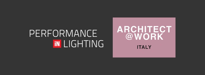 PERFORMANCE iN LIGHTING al network di ARCHITECTatWORK Milano