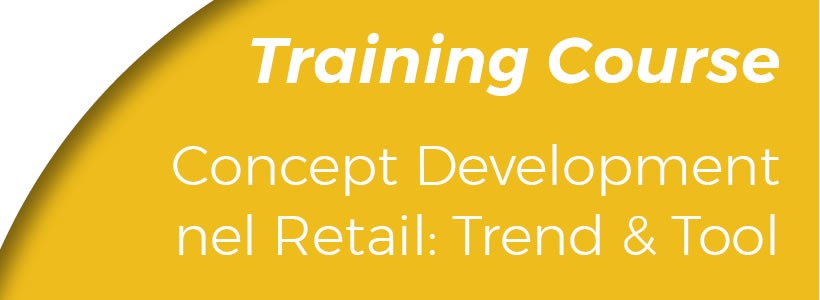 Retail Institute Italy presenta il Training Course Online "Concept Development nel Retail: Trend & Tool”