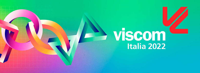 Viscom Italia 2022: grande successo di pubblico per rilanciare nuove prospettive di business