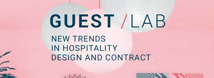 GUEST/LAB l’evento must sui trend dell’ospitalità