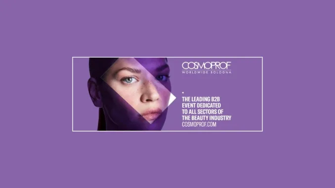 Cosmoprof Worldwide Bologna 2025: un appuntamento imperdibile per l’industria cosmetica