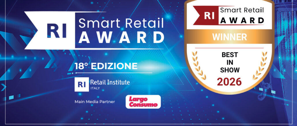 Smart Retail Award 2026 di Retail Institute Italy, XVIII edizione del premio dedicato alla Customer Experience nel Retail.